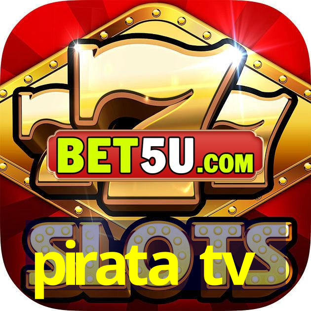 pirata tv